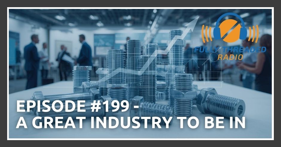 Fully Threaded Radio | Fastener Industry