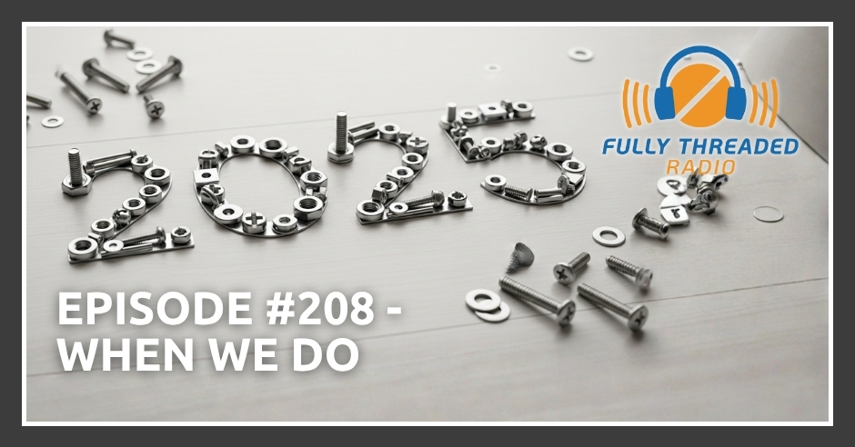 Fully Threaded Radio | New Fastener Year
