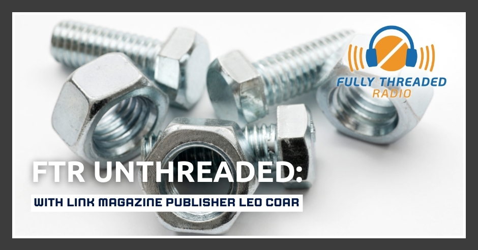 Fully Threaded Radio | Fastener Industry