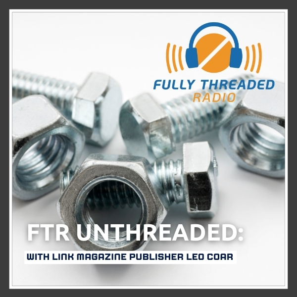 Fully Threaded Radio | Fastener Industry