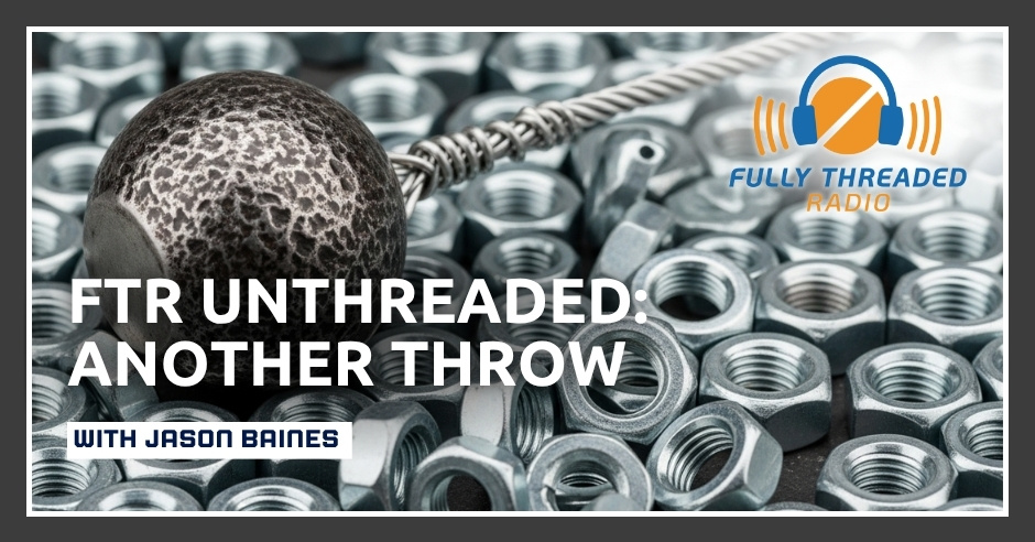 Fully Threaded Radio | Jason Baines | US Tariffs