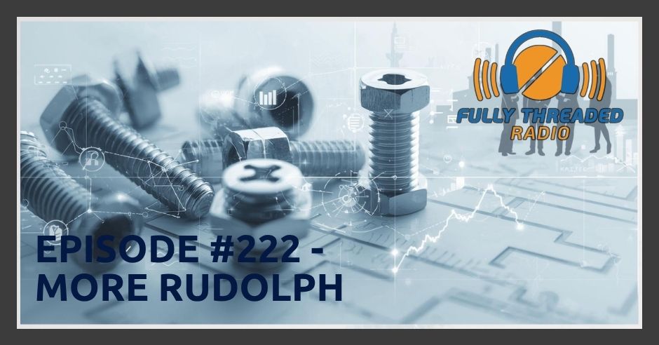 Fully Threaded Radio | Fastener Industry Insights