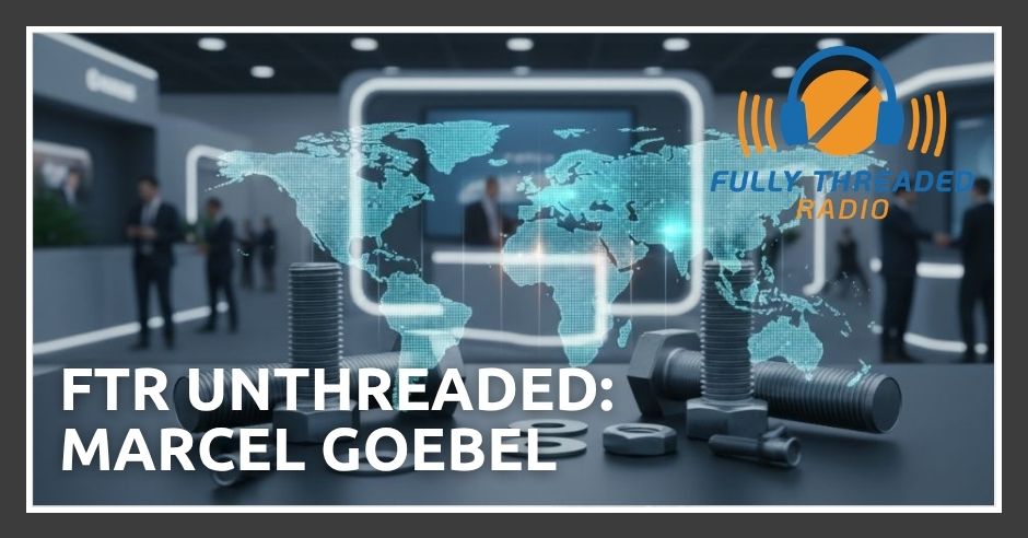 Fully Threaded Radio | Fastener Industry